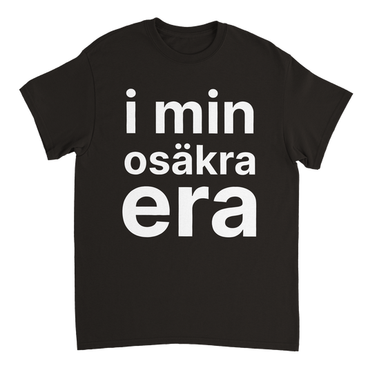 "Osäker Era" Tisha